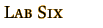 Lab Six